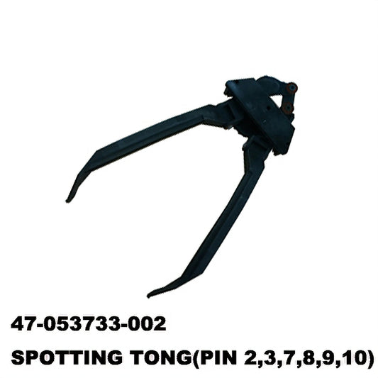 47-053733-002, SPOTTING TONG(PIN 2,3,7,8,9&10)